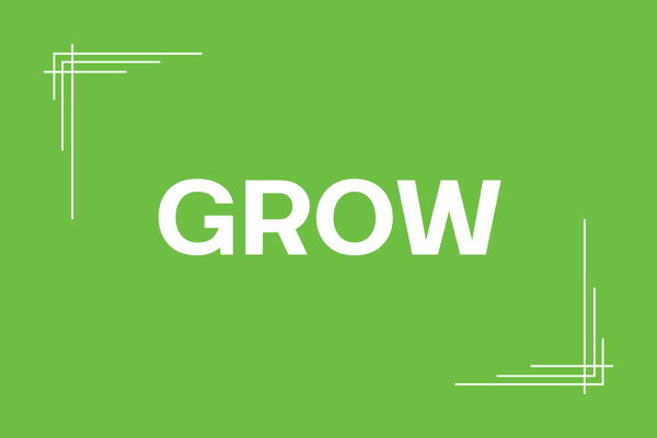 Grow